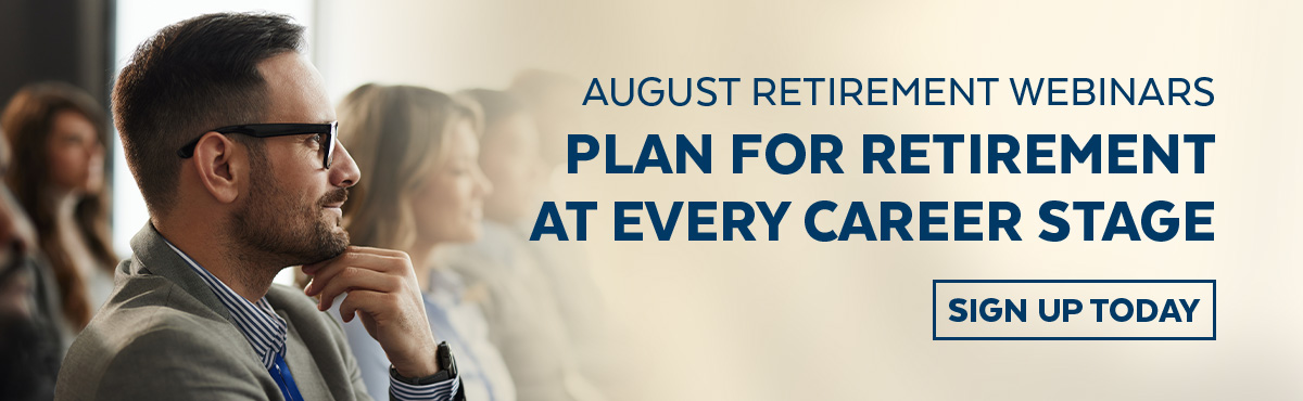 August Retirement Webinars