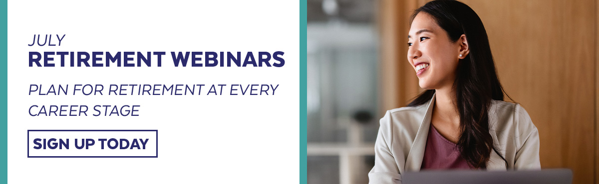 July retirement webinar banner with smiling professional woman at laptop, promoting planning for retirement and a sign-up call to action.