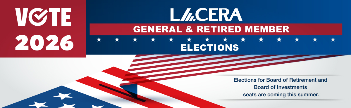 Banner with text: “VOTE 2026 LACERA GENERAL & RETIRED MEMBER ELECTIONS