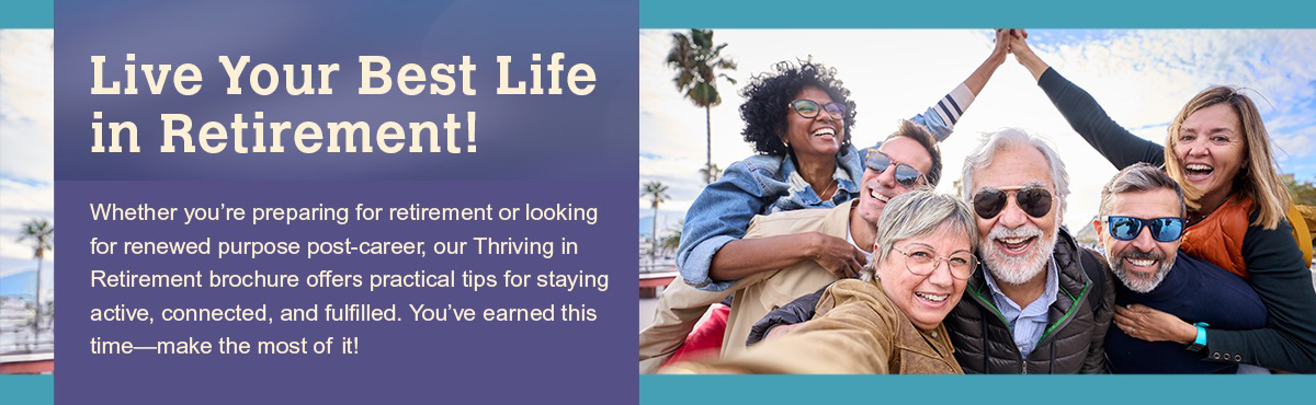 Banner with text “Live Your Best Life in Retirement” and five older adults smiling in a cheerful outdoor selfie.
