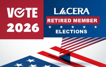 Red, white, and blue graphic reading “Vote 2026” and “LACERA Retired Member Elections,” featuring abstract American flag elements.